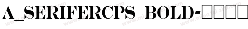 a_SeriferCps Bold字体转换